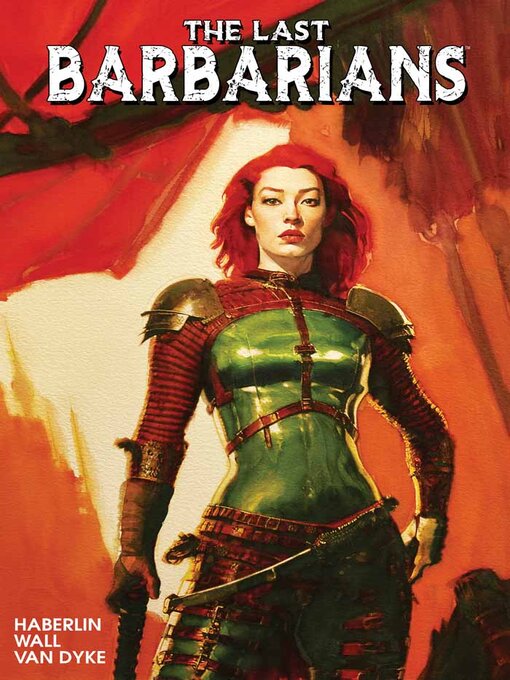 Title details for The Last Barbarians (2023), Volume 1 by Brian Haberlin - Available